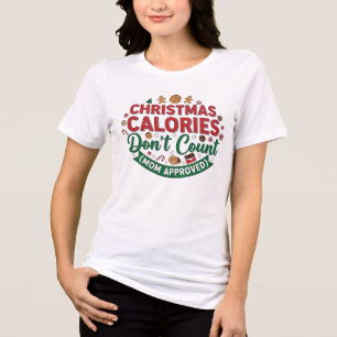 Camiseta Natal Calorias Não Contam Mamãe