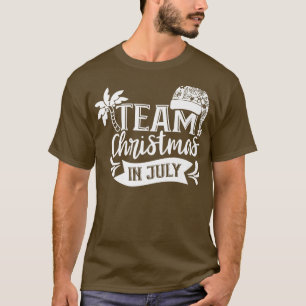 Camiseta Natal Da Equipe Em Julho Papais noeis Sarcásicos H