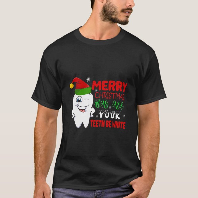Camiseta natal, dentário... que todos os seus dentes sejam  (Frente)