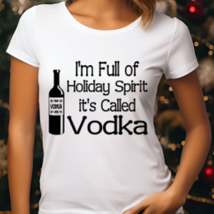 Camiseta Natal Divertido Estou Cheio de Espírito de Vodka d