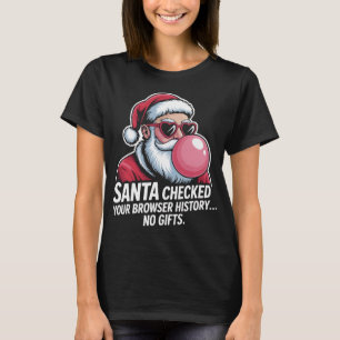 Camiseta Natal Divertido Papai Noel Verificou o Histórico d
