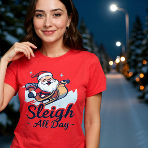 Camiseta Natal Divertido Sleigh All Day