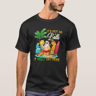 Camiseta Natal dos papais noeis em julho Está quente como b