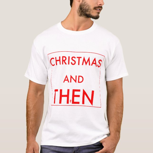 Camiseta Natal e então? (Frente)