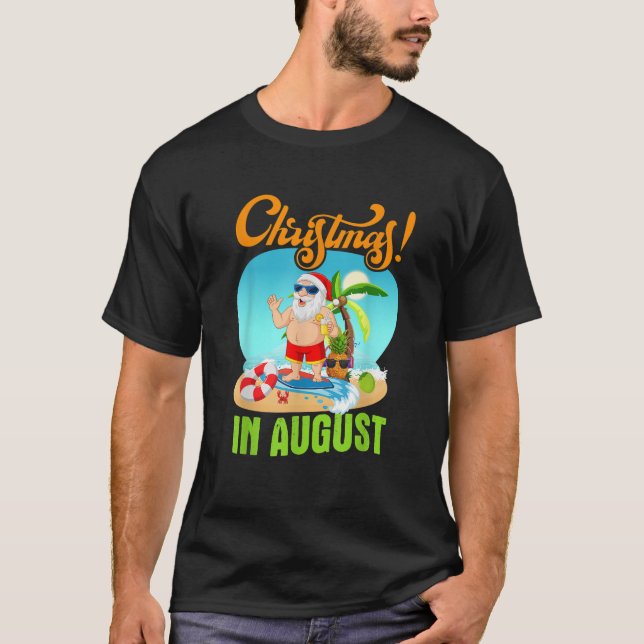 Camiseta Natal Em Agosto Xmas Papais noeis Engraçados Summe (Frente)