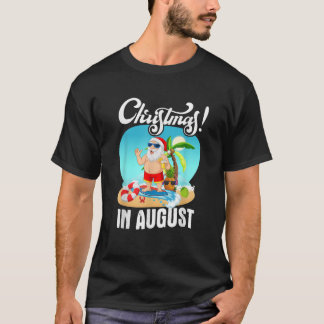 Camiseta Natal Em Agosto Xmas Papais noeis Engraçados Summe