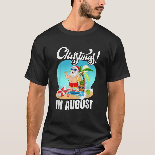Camiseta Natal Em Agosto Xmas Papais noeis Engraçados Summe (Frente)