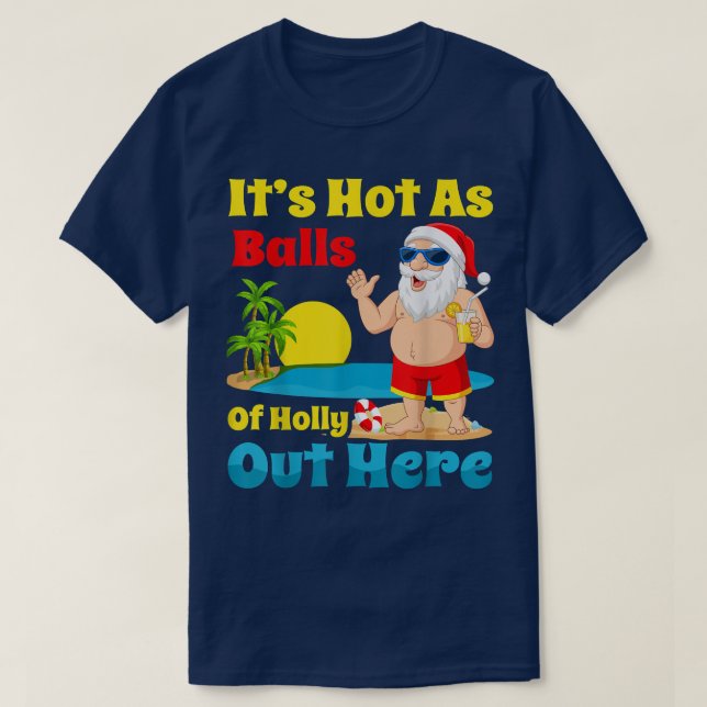 Camiseta Natal Em Julho Papais noeis De Verão Quentes Como  (Frente do Design)
