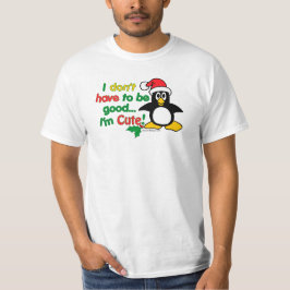 Camiseta Natal engraçado eu não tenho que ser bom mim sou