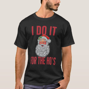 Camiseta Natal Eu faço isso para os Papais noeis de Ho sorr