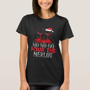 Camiseta Natal Ho Ho Ho Pour The Merlot Wine Lover Xmas