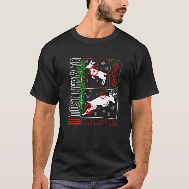 Camiseta Natal Mais Provável Para Atirar Em Reindeer Hunter (Frente)