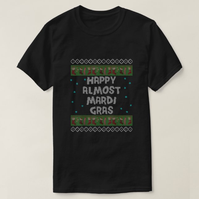 Camiseta Natal Nova Orleans Feliz Quase Mardi Gras (Frente do Design)
