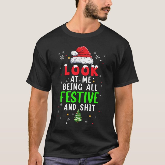Camiseta Natal Olhe Para Mim Sendo Tudo Festivo Humoroso Xm (Frente)