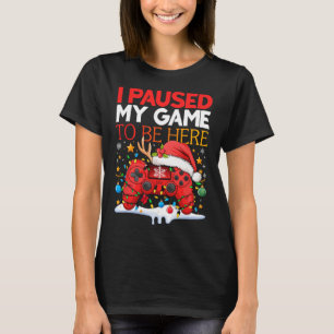 Camiseta Natal Parei Meu Jogo Para Estar Aqui Engraçado Sar