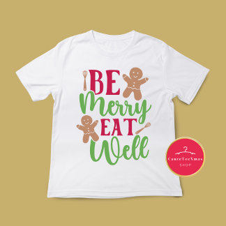 Camiseta Natal Seja Feliz Coma Bem T-Shirt