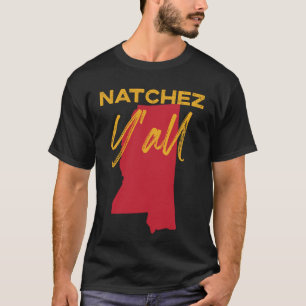 Camiseta Natchez Mississippi Y'all MS Orgulho Mapa do Estad