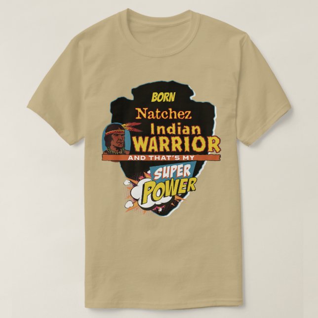 Camiseta Natchez Native American Indian Born With Super Pow (Frente do Design)