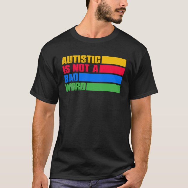 Camiseta National Autism Awareness Kids Autistic Is Not A B (Frente)