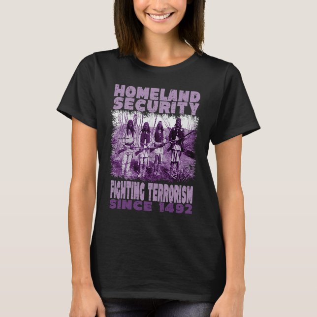 Camiseta Native Homeland Security Fighting Terrorism Since  (Frente)