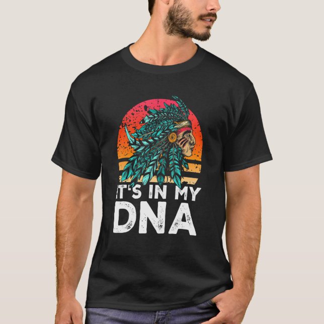 Camiseta Nativo Americano Está no meu DNA Indiano (Frente)