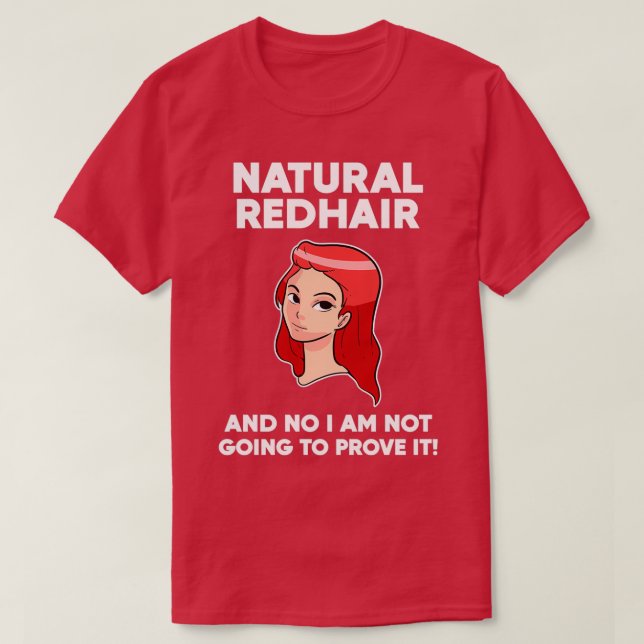 Camiseta Natural Redhead Naturally Redhaired Gift (Frente do Design)