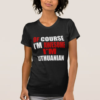 CAMISETA NATURALMENTE EU SOU IMPRESSIONANTE MIM SOU LITUANO