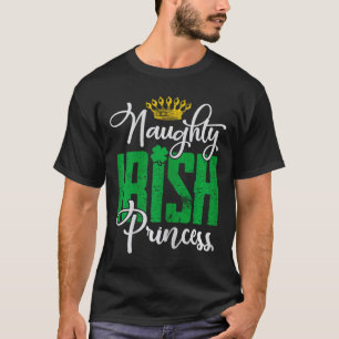 Camiseta Naughn Irish Princess Dia de São Patrício Ireland