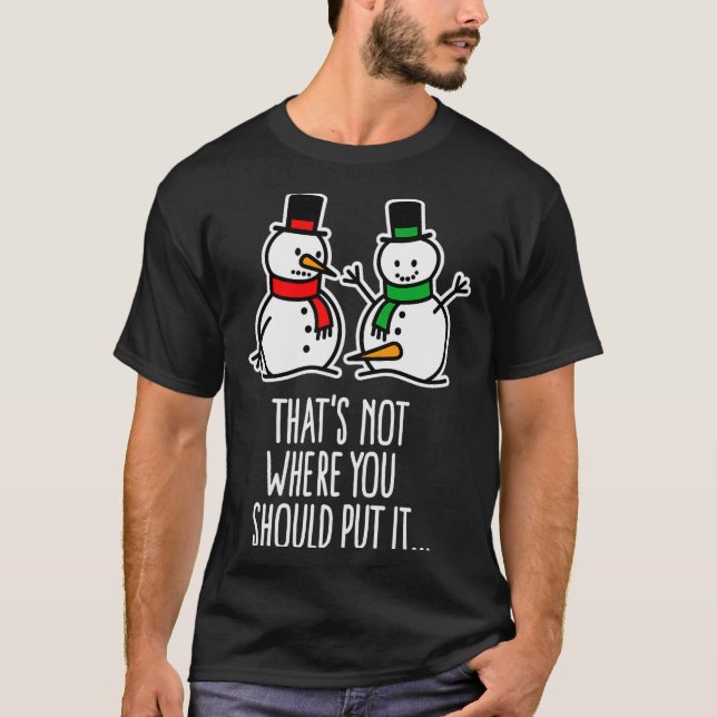 Camiseta Naughty Christmas Saying Dirty Snowman Cartoon Ugl (Frente)