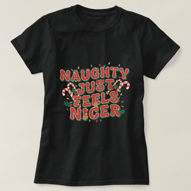 Camiseta Naughty Just Feels Nicer (Frente do Design)