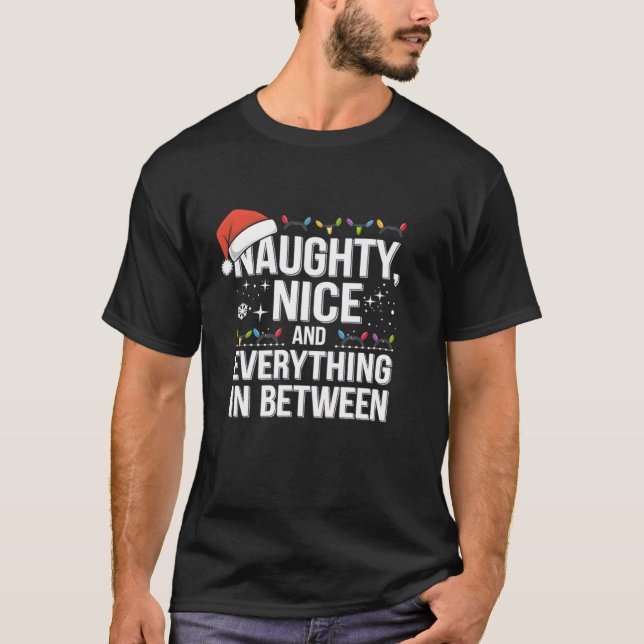 Camiseta Naughty Nice And Everything In Between Funny Chris (Frente)