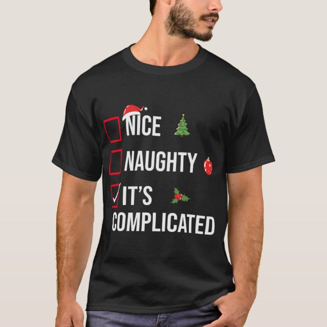 Camiseta Naughty Nice Its Complicated Funny Christmas  (Frente)
