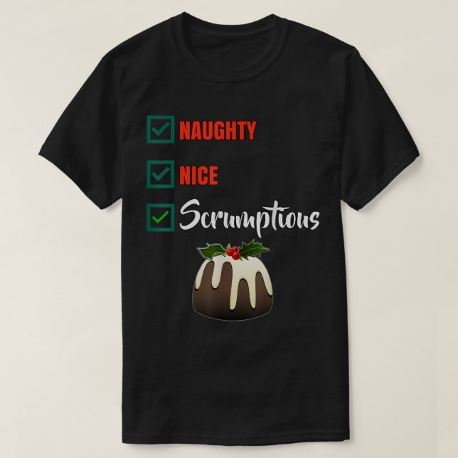 Camiseta Naughty Nice Scrumptious Funny Christmas list cute (Frente do Design)