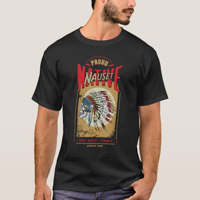 Camiseta Nauset Native American Indian Warrior Tribe Proud (Frente)