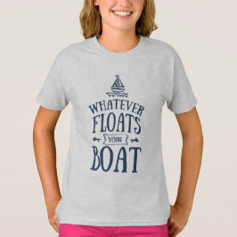 Camiseta Náutico o que quer que flutua sua luz do barco