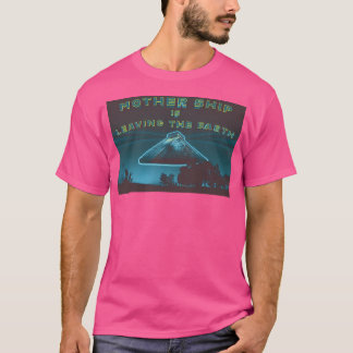 Camiseta Nave Mãe Está Saindo Da Terra