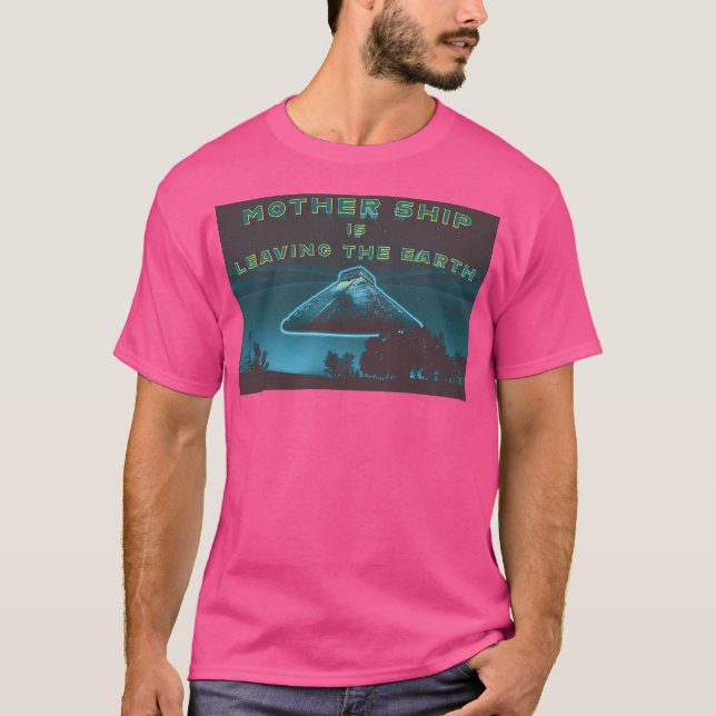 Camiseta Nave Mãe Está Saindo Da Terra (Frente)