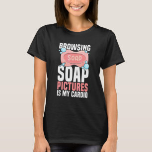 Camiseta Navegar pelas imagens de sabão é meu exercício car