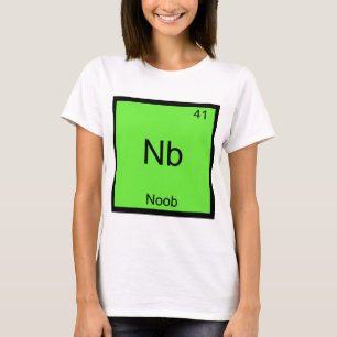 Camiseta Nb - Símbolo de Elemento de Química Noob Divertido