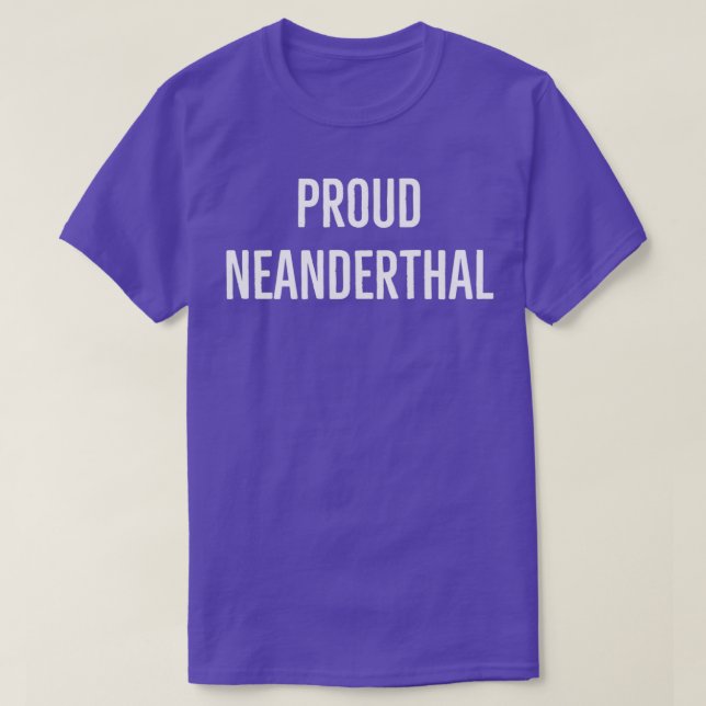Camiseta Neanderthal Orgulhoso 1 (Frente do Design)