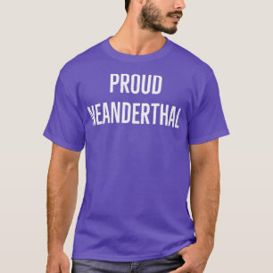 Camiseta Neanderthal Orgulhoso 1