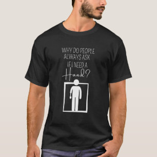 Camiseta Necessidade De Amputação Do Braço Da Mão Amputação