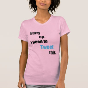 Camiseta Necessidade de tweet isto