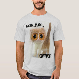 Camiseta Necessidade… mais…, CAFÉ!!!