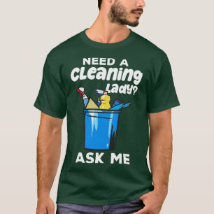 Camiseta Necessita De Uma Casa De Dama De Limpeza