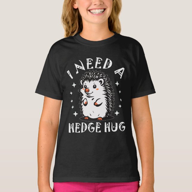 Camiseta Need Hedge Hug (Frente)
