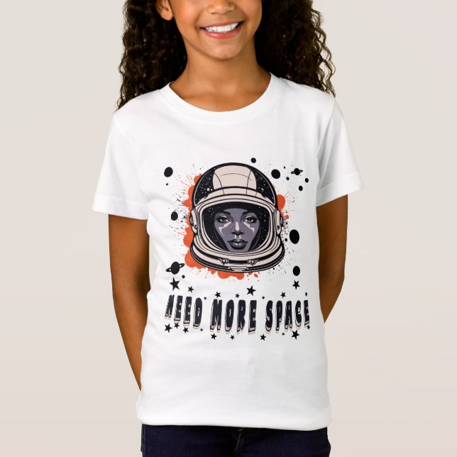 Camiseta Need More Space – Girls' T-Shirt, Cute Space-theme (Frente)