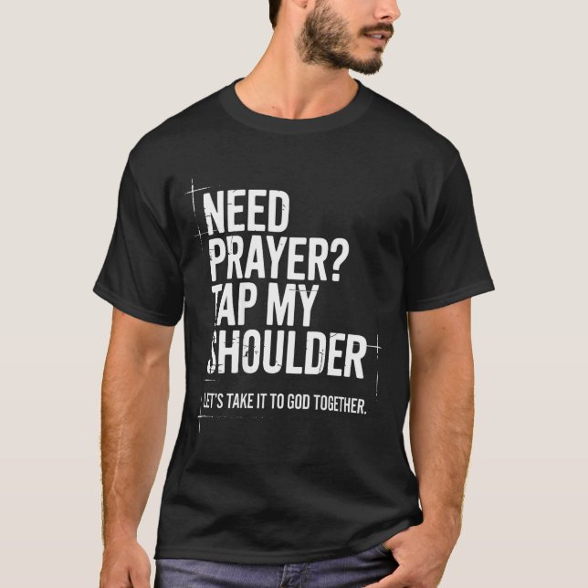 Camiseta Need Prayer Tap My Shoulder Bible Verse Christian  (Frente)