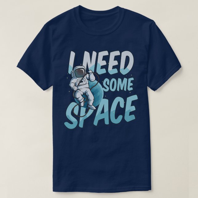 Camiseta Need Some Space Design Astronaut  (Frente do Design)