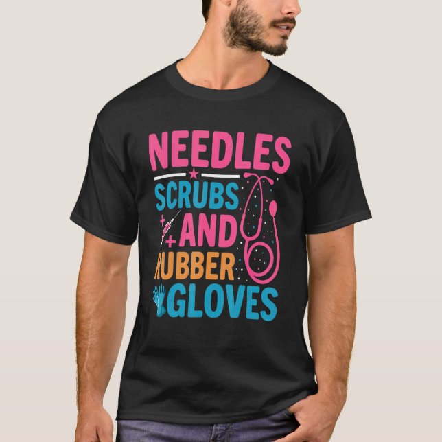 Camiseta Needles Scrubs Rubber Gloves Phlebotomist Nurse Ph (Frente)